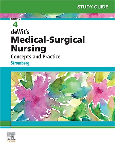 Study Guide for Medical-Surgical Nursing: Concepts and Practice