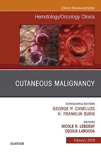 Cutaneous Malignancy, An Issue of Hematology/Oncology Clinics