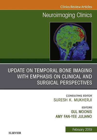 Temporal Bone Imaging: Clinicoradiologic and Surgical Considerations, An Issue of Neuroimaging Clinics of North America