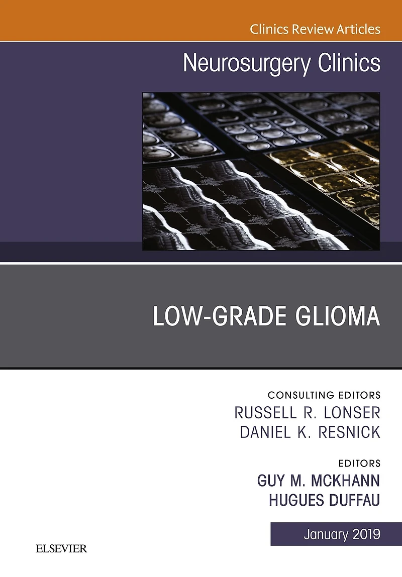 Low-Grade Glioma, An Issue of Neurosurgery Clinics of North America