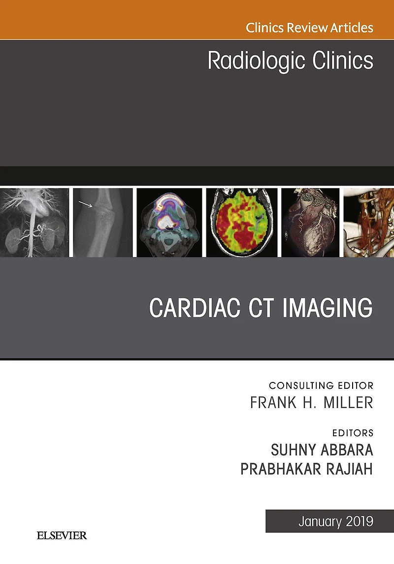 Cardiac CT Imaging, An Issue of Radiologic Clinics of North America