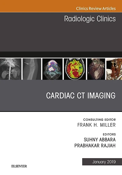 Cardiac CT Imaging, An Issue of Radiologic Clinics of North America