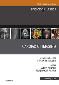 Cardiac CT Imaging, An Issue of Radiologic Clinics of North America