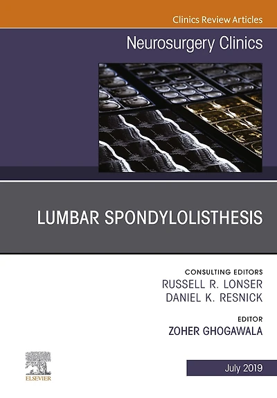 Lumbar Spondylolisthesis, An Issue of Neurosurgery Clinics of North America, Ebook