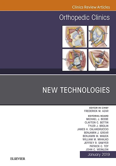 New Technologies, An Issue of Orthopedic Clinics