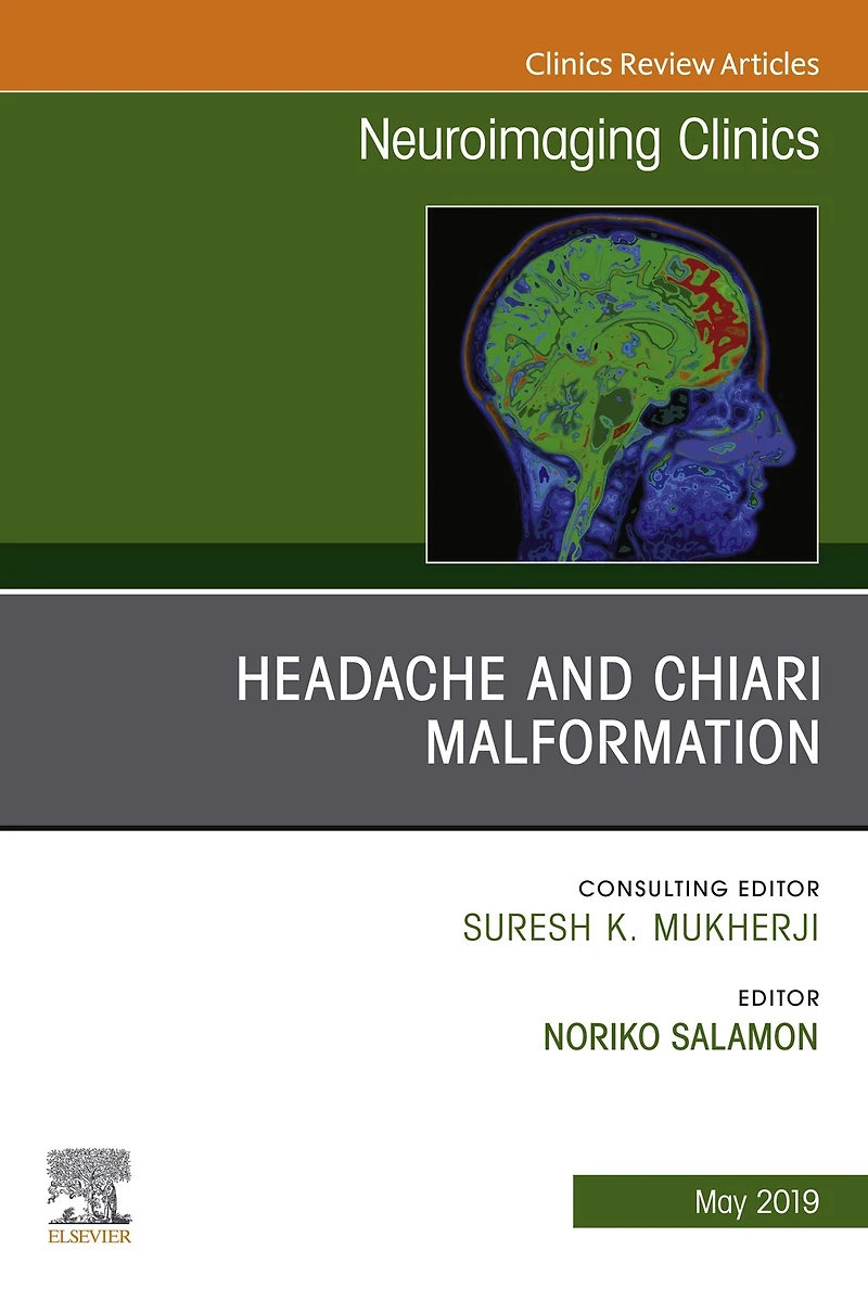 Headache and Chiari Malformation, An Issue of Neuroimaging Clinics of North America