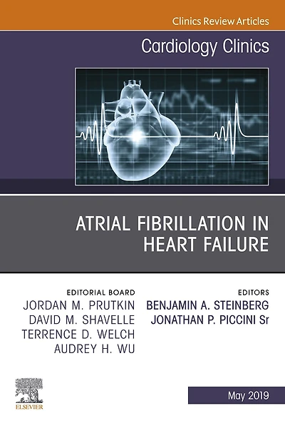 Atrial Fibrillation in Heart Failure, An Issue of Cardiology Clinics