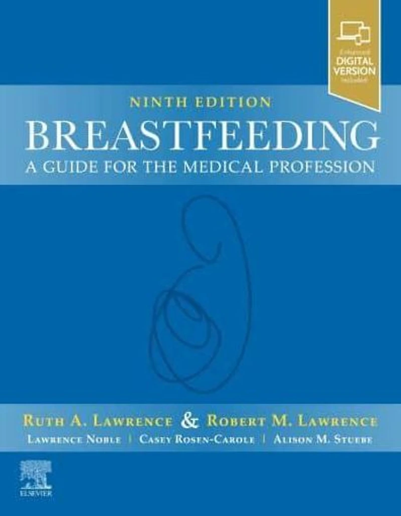 Breastfeeding: A Guide for the Medical Professional