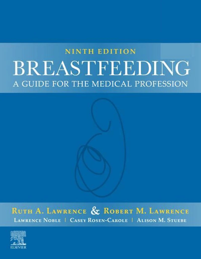 Breastfeeding: A Guide for the Medical Professional