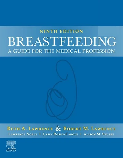 Breastfeeding: A Guide for the Medical Professional