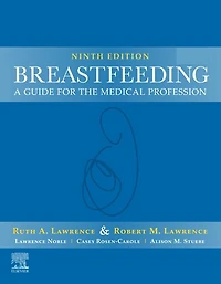 Breastfeeding: A Guide for the Medical Professional