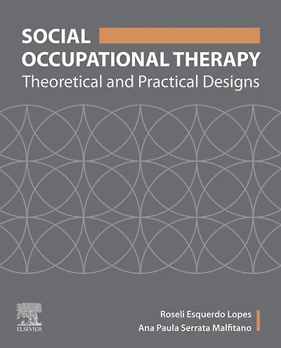 Social Occupational Therapy: Theoretical and Practical Designs
