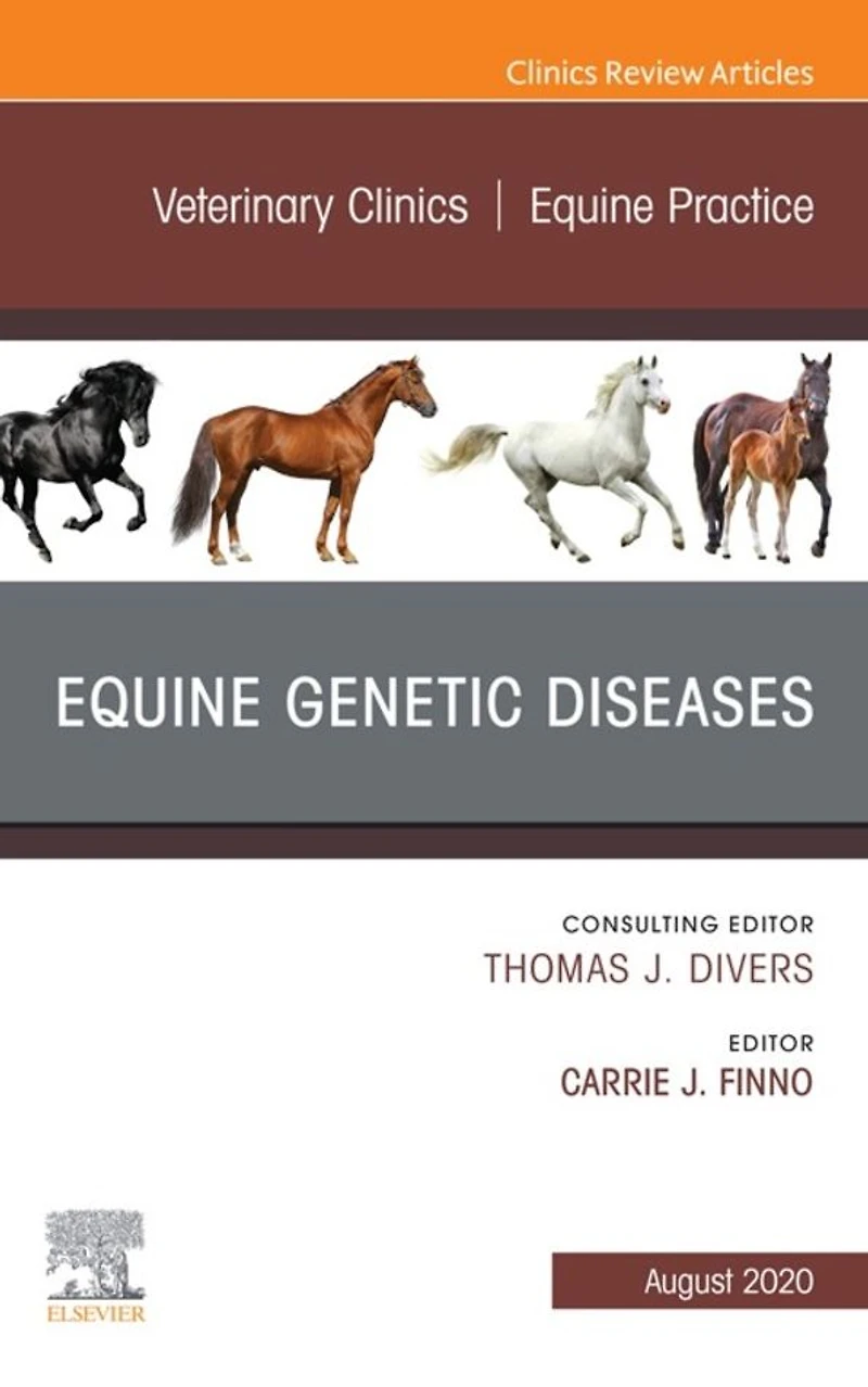 Equine Genetic Diseases, An Issue of Veterinary Clinics of North America: Equine Practice, E-Book: Equine Genetic Diseases, An Issue of Veterinary Clinics of North America: Equine Practice, E-Book