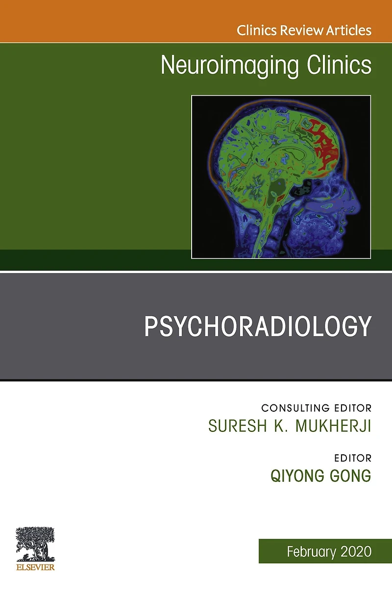 Psychoradiology, An Issue of Neuroimaging Clinics of North America, Ebook