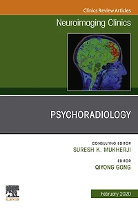Psychoradiology, An Issue of Neuroimaging Clinics of North America, Ebook