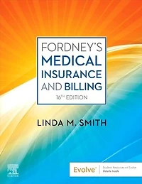 Fordney's Medical Insurance and Billing
