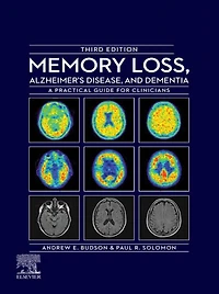 Memory Loss, Alzheimer's Disease and Dementia: A Practical Guide for Clinicians