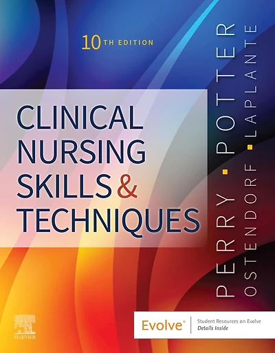 Clinical Nursing Skills and Techniques - E-Book: E-Book
