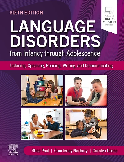 Language Disorders from Infancy through Adolescence: Listening, Speaking, Reading, Writing, and Communicating