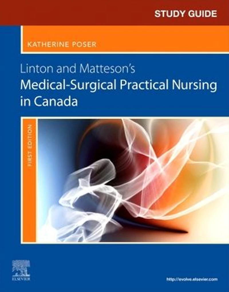 Study Guide for Linton and Matteson's Medical-Surgical Practical Nursing Canada