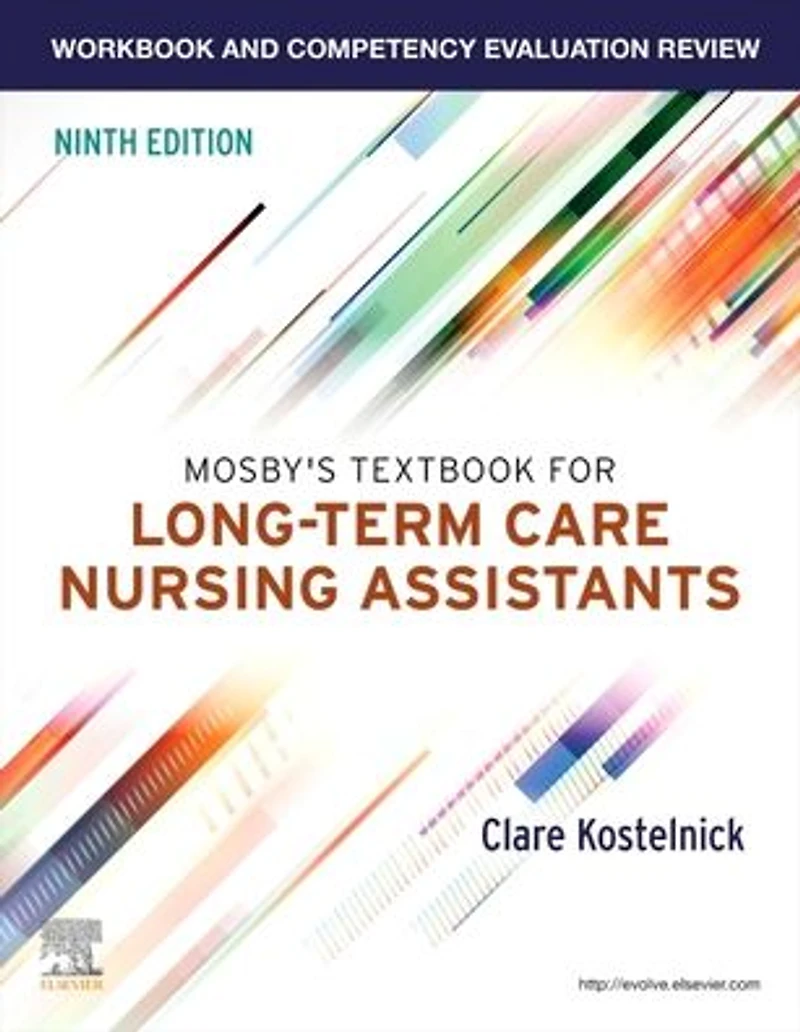 Workbook and Competency Evaluation Review for Mosby's Textbook Long-Term Care Nursing Assistants