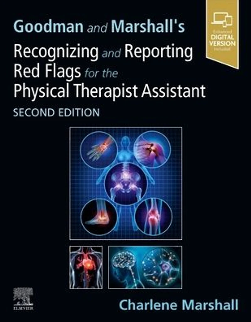 Goodman and Marshall's Recognizing Reporting Red Flags for the Physical Therapist Assistant