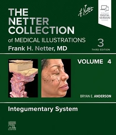 The Netter Collection of Medical Illustrations: Integumentary System, Volume 4