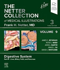 The Netter Collection of Medical Illustrations: Digestive System, Volume 9, Part III - Liver, Biliary Tract, and Pancreas