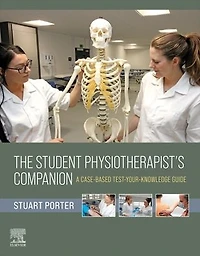 The Student Physiotherapist's Companion: A Case-Based Test-Your-Knowledge Guide