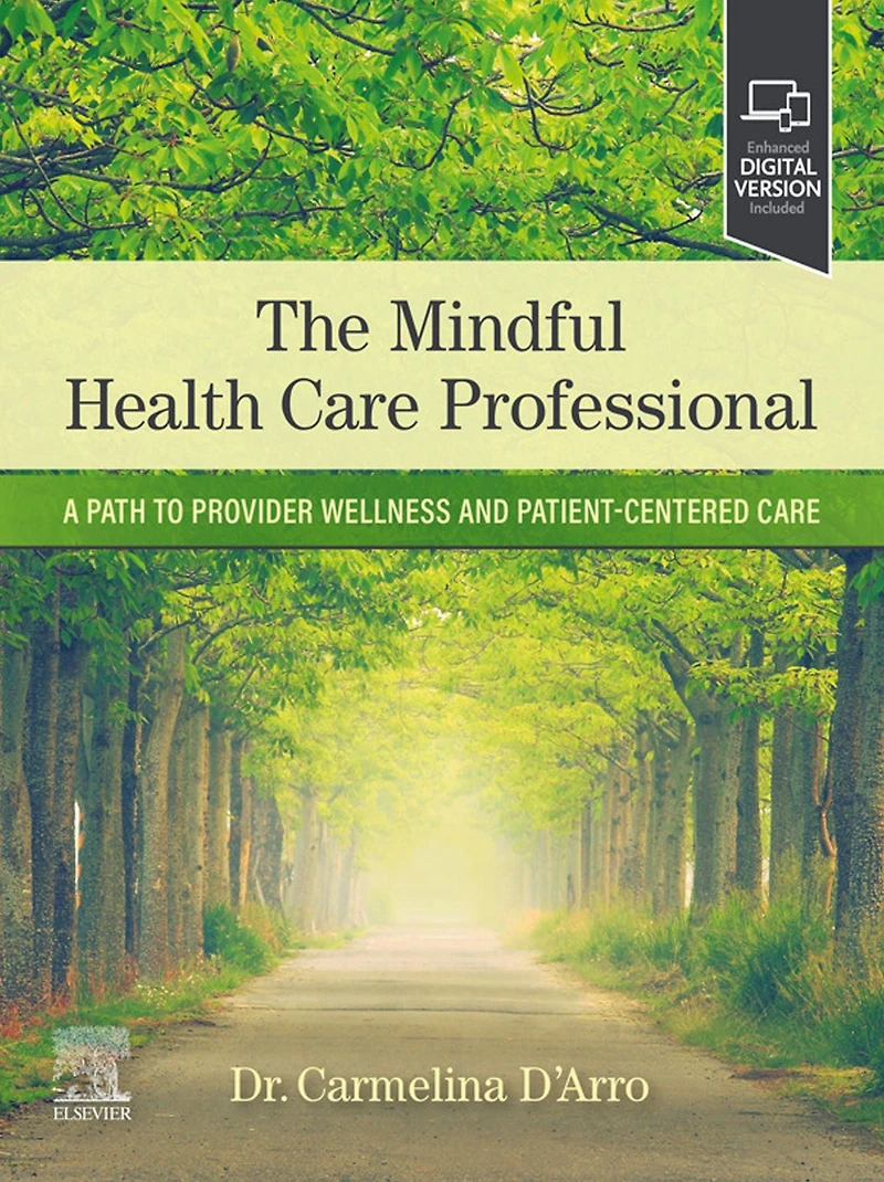 The Mindful Health Care Professional: A Path to Provider Wellness and Patient-centered