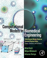 Computational Models Biomedical Engineering: Finite Element Based on Smeared Physical Fields: Theory, Solutions, and Software