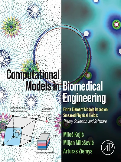 Computational Models Biomedical Engineering: Finite Element Based on Smeared Physical Fields: Theory, Solutions, and Software