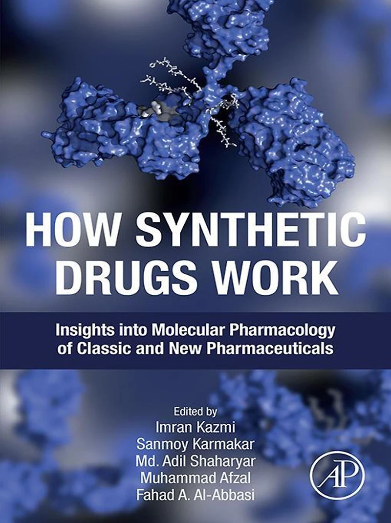 How Synthetic Drugs Work: Insights into Molecular Pharmacology of Classic and New Pharmaceuticals