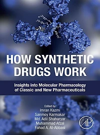 How Synthetic Drugs Work: Insights into Molecular Pharmacology of Classic and New Pharmaceuticals