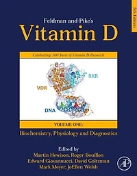 Feldman and Pike's Vitamin D: Volume One: Biochemistry, Physiology Diagnostics