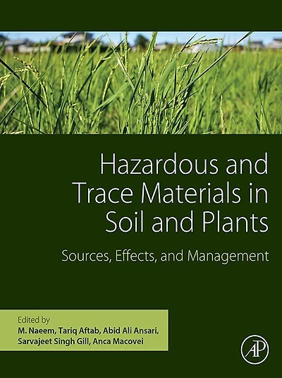 Hazardous and Trace Materials Soil Plants: Sources, Effects, Management