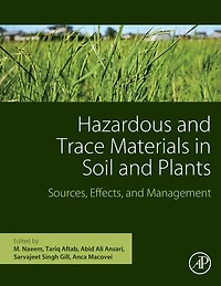 Hazardous and Trace Materials Soil Plants: Sources, Effects, Management