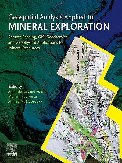 Geospatial Analysis Applied to Mineral Exploration: Remote Sensing, GIS, Geochemical, and Geophysical Applications Resources