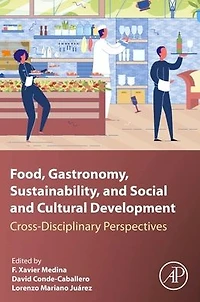 Food, Gastronomy, Sustainability, and Social Cultural Development: Cross-Disciplinary Perspectives
