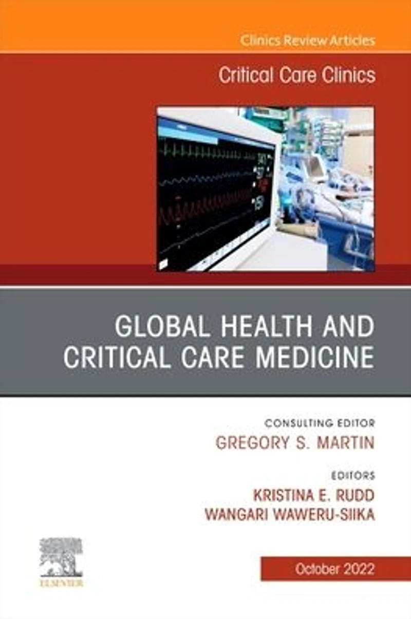 Global Health and Critical Care Medicine, An Issue of Clinics