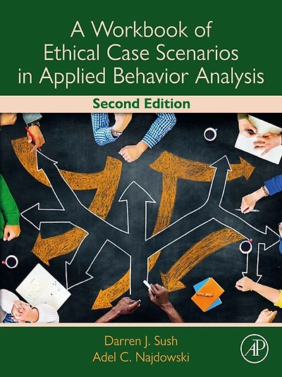 A Workbook of Ethical Case Scenarios Applied Behavior Analysis