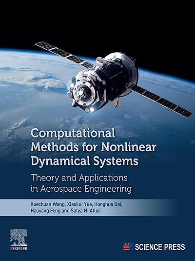 Computational Methods for Nonlinear Dynamical Systems: Theory and Applications Aerospace Engineering