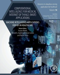 Computational Intelligence for Medical Internet of Things (MIoT) Applications: Machine Applications IoT Healthcare