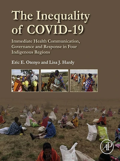 The Inequality of COVID-19: Immediate Health Communication, Governance and Response Four Indigenous Regions