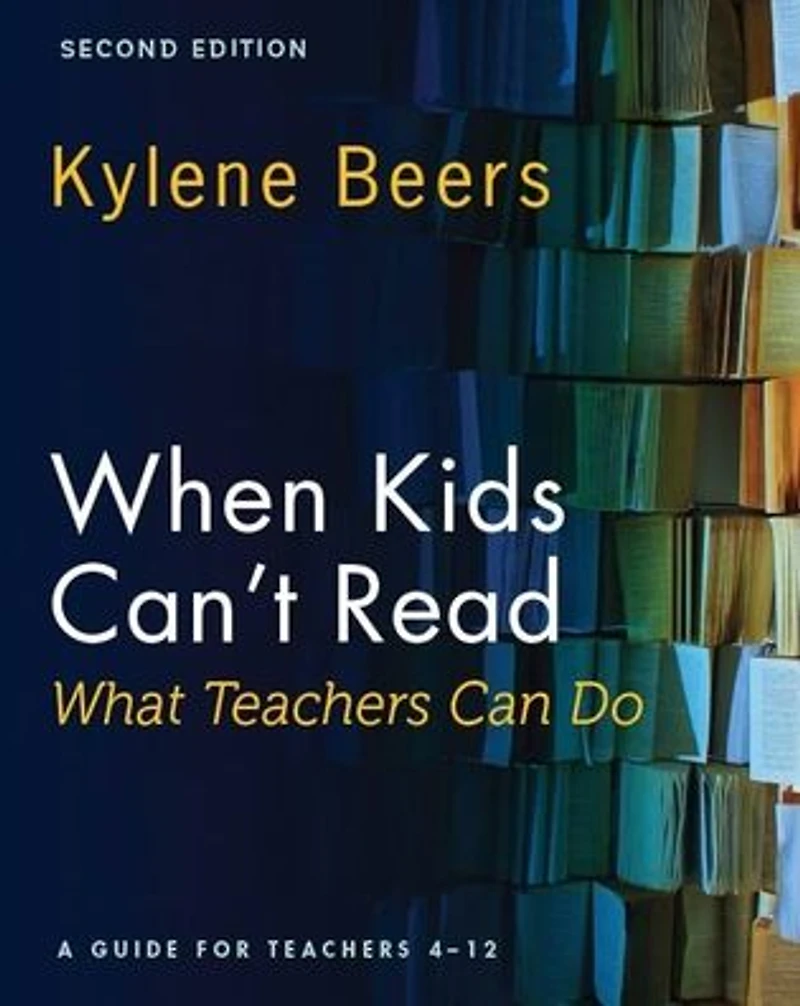 When Kids Can't Read-What Teachers Can Do, Second Edition: A Guide for Teachers 4-12