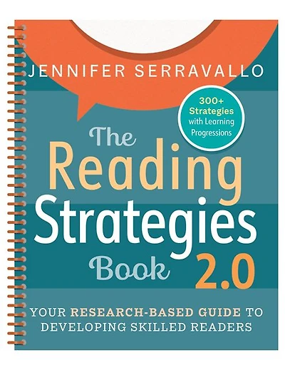 The Reading Strategies Book 2.0: Your Research-Based Guide to Developing Skilled Readers