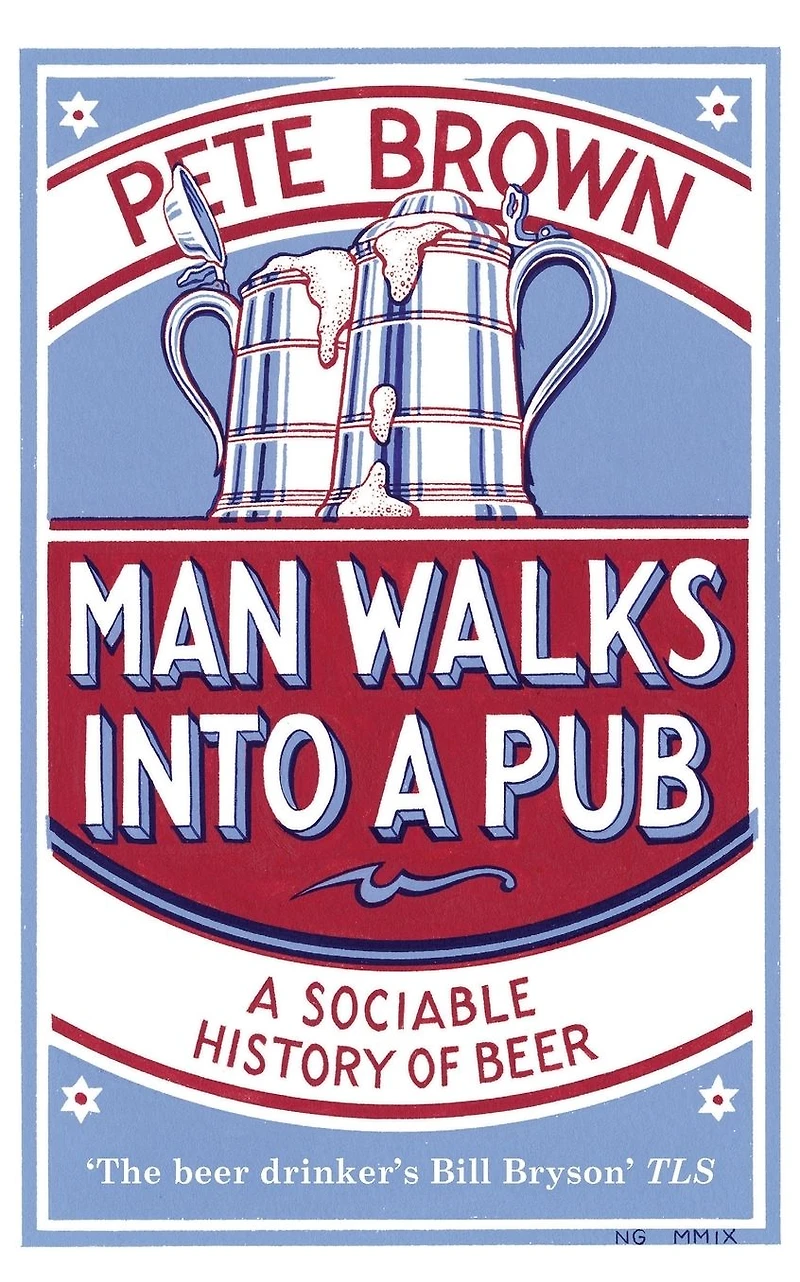 Man Walks Into A Pub: Sociable History of Beer
