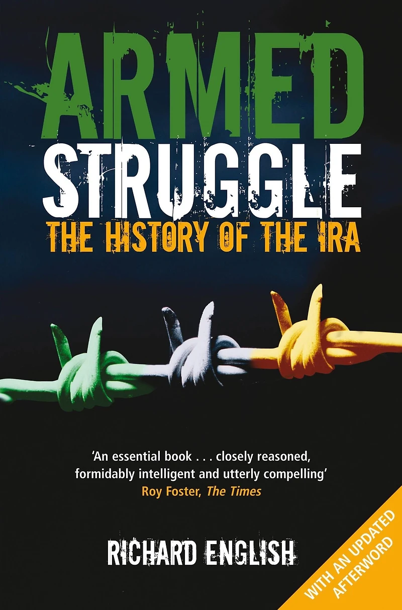 Armed Struggle: the History of IRA
