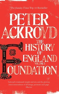 Foundation: The History of England Volume I