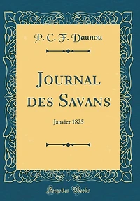 Journal des Savans: Janvier 1825 (Classic Reprint)